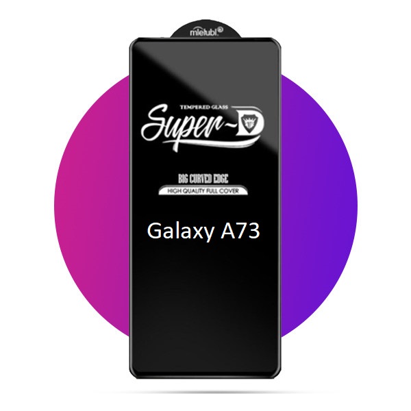 گلس فول صفحه نمایش گوشی Samsung Galaxy A73 Super-D Glass